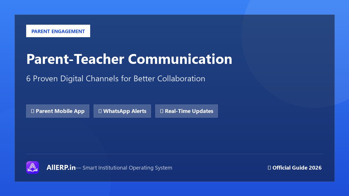 Parent Teacher Communication App: School और Parents के बीच Better Connection के 6 तरीके | AllERP