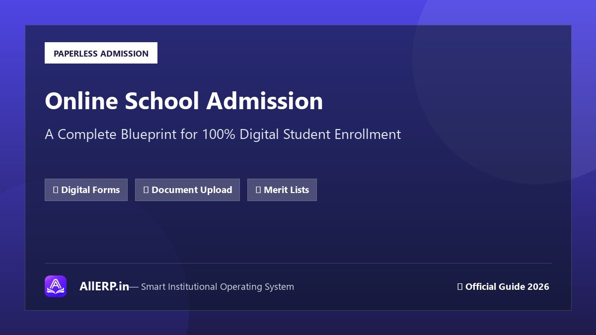 School Admission Process को Online कैसे करें? — Digital Admission Management Guide | AllERP